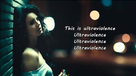 Lana Del Rey Ultraviolence Lyrics Video Youtube
