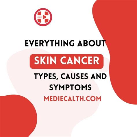 Everything About Skin Cancer — Types Causes And Symptoms — Mediecalth