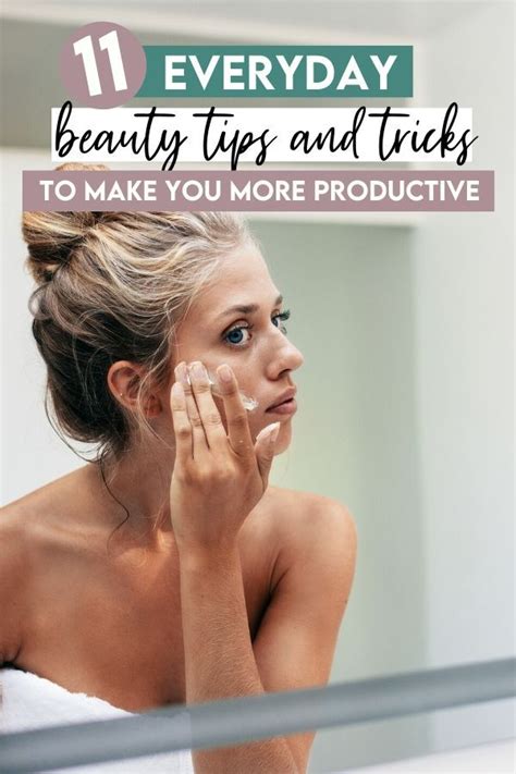 11 Everyday Beauty Tips And Tricks To Make You More Productive Beauty