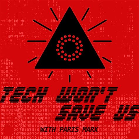 Tech Wont Save Us Listen On Podurama Podcasts