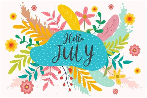 Hello July Images Pictures And Wallpapers Welcome July Quotes 2023