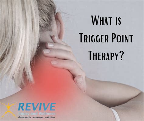 What Is Trigger Point Therapy Revive Injury And Wellness