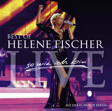 Release “so Wie Ich Bin Best Of Helene Fischer Live” By Helene Fischer Cover Art Musicbrainz