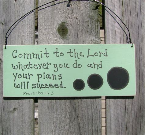 Commit To The Lord Whatever You Do And Your Plans Will Succeed