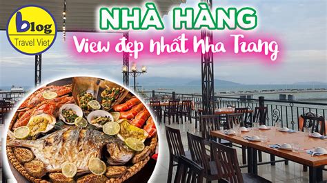 Top 10 Nhà Hàng Nha Trang Nổi Tiếng ăn Là Ghiền Nhất định Phải Thử Nha