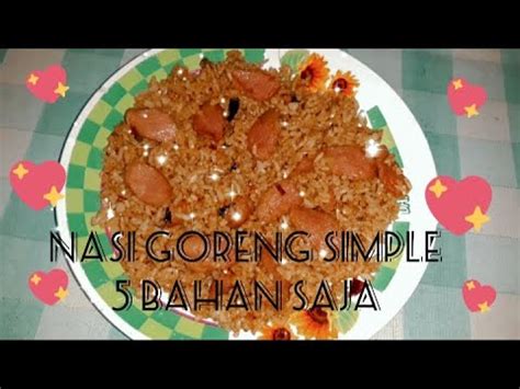 Untuk nasi goreng yang lezat, pastikan garam, lada, bawang merah dan bawang putih masuk ke daftar. Resep Dan Cara Masak Nasi Goreng Simple Dan Sederhana Kesukaan Suami Hanya Dengan 5 Bahan - YouTube