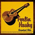 Greatest Hits: Ferlin Husky: Amazon.es: CDs y vinilos}