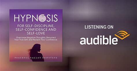 Hypnosis For Self Discipline Self Confidence And Self Love By