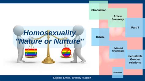 Homosexuality Nature Or Nuture By Brittany Hudson