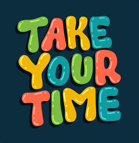 Take Your Time Creative Inspiration Lettering Illustration Colorful