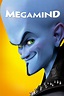 Megamind (2010) - Posters — The Movie Database (TMDB)