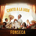 Fonseca - CANTO A LA VIDA: letras de canciones | Deezer