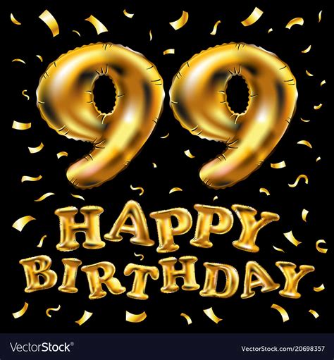 Happy Birthday 99th Celebration Gold Balloons And Vector Image