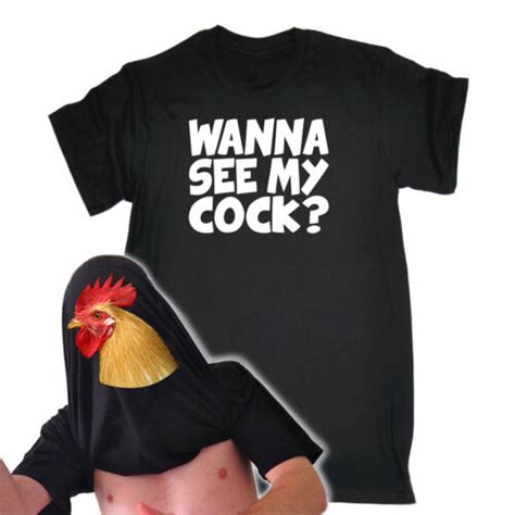 Funny Mens T Shirt Wanna See My Cock Tee Rude Stag Joke Tour Reveal Birthday Ebay