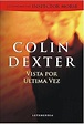 Aníbal, libros para todos: Vista por última vez -- Colin Dexter