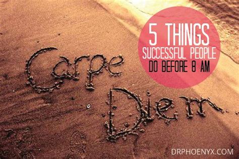 5 Things Successful People Do Before 8 Am Dr Phoenyx