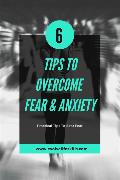 6 Tips To Overcome Fear And Anxiety Evolve Life Skills