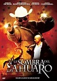 La sombra del sahuaro (2005) - FilmAffinity