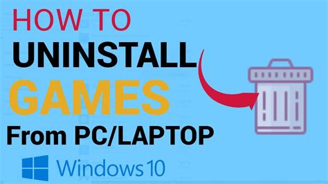 How To Uninstall Games From Pc Window 10 Laptop Youtube