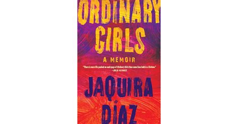 Ordinary Girls By Jaquira Díaz