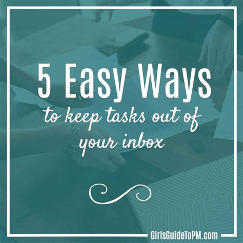 5 Easy Ways To Keep Tasks Out Of Your Inbox • Girls Guide To Project