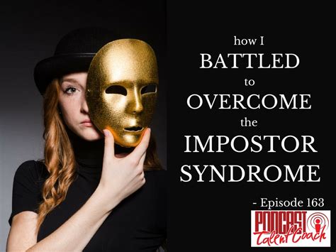 How I Battled To Overcome The Impostor Syndrome Episode 163