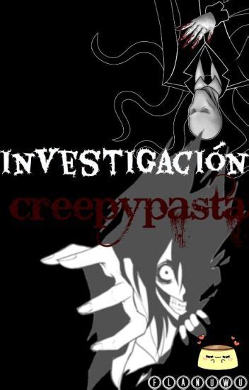Investigación Creepypasta 2017 Vuela Alto PÁjaro Conchetumare Wattpad