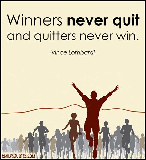 Winners Never Quit Quitters Never Win