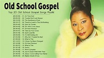 Old School Gospel Playlist ⚡ Greatest Old School Gospel Songs Of All ...