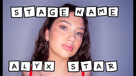 Stage Name Alyx Star Youtube