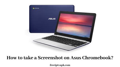 How To Take A Screenshot On Asus Chromebook