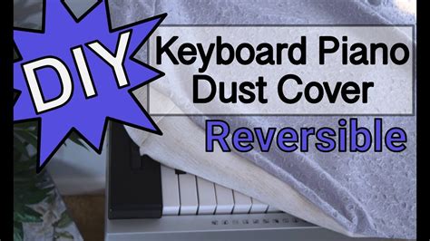Diy Reversible Piano Keyboard Dust Cover Youtube