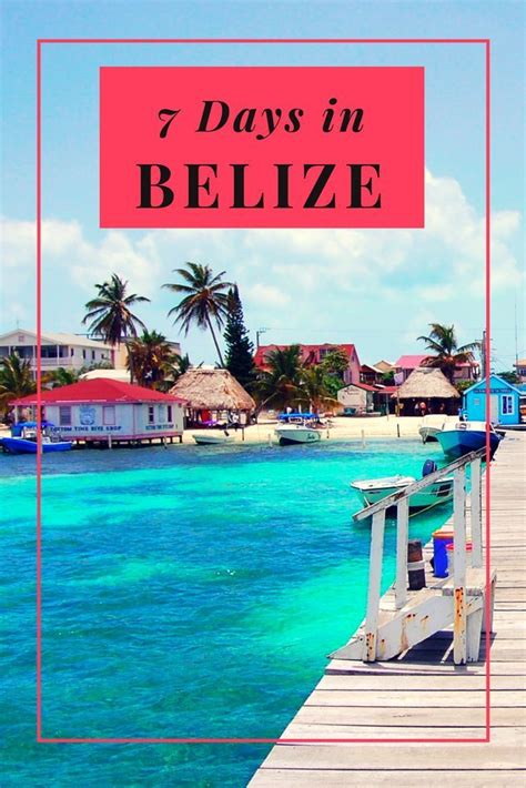 Belize 7 Day Itinerary Belize One Week Itinerary How To Plan One Week