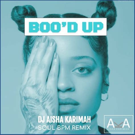 Stream Ella Mai Bood Up Dj Aisha Karimah Soul Bpm Remix By Aisha