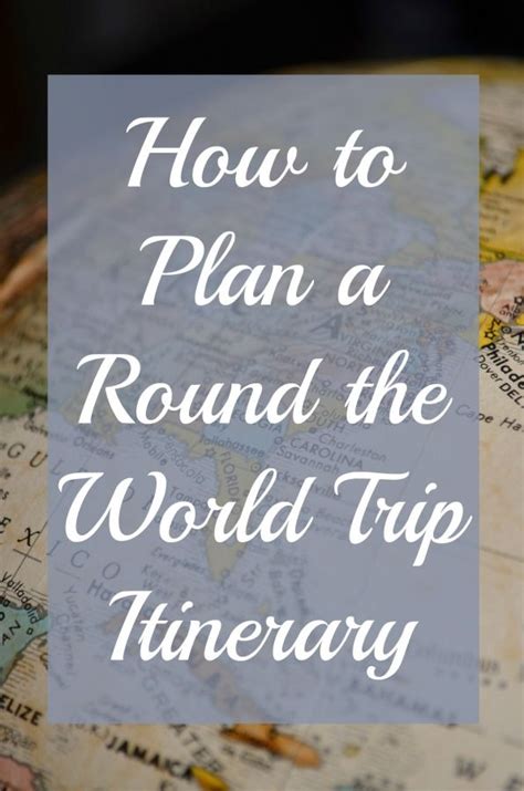Step By Step Guide To Planning A Round The World Trip Itinerary