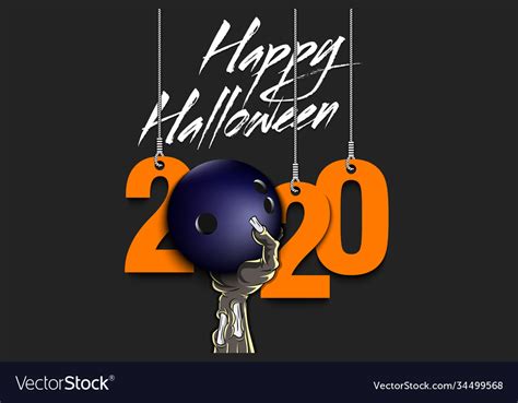 Happy Halloween 2020 And Hand With A Bowling Ball Vector Image