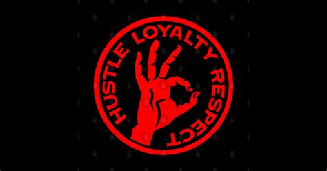 Hustle Loyalty Respect Loyalty Sticker Teepublic