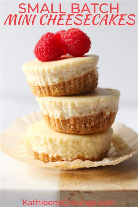 Small Batch Mini Cheesecakes Kathleens Cravings Recipe In 2021