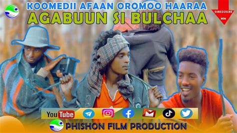 Koomeedii Afaan Oromoo Haaraa Agabuunsibulcha Youtube