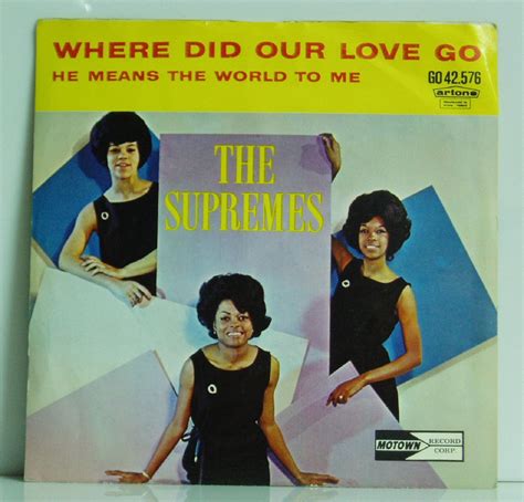 7 The Supremes Where Did Our Love Go He Means The World