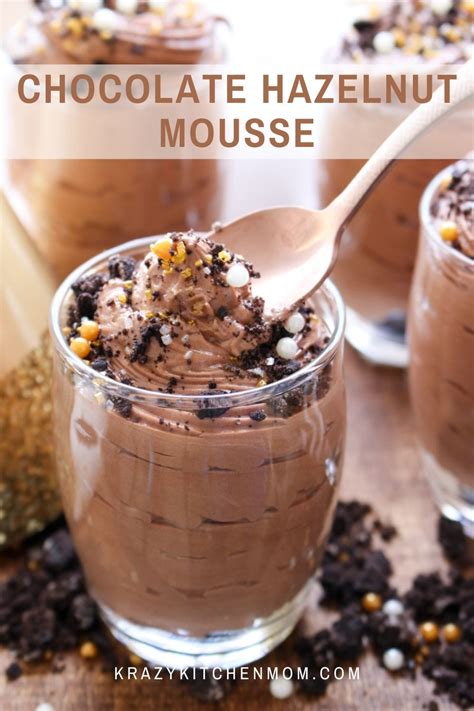 Chocolate Hazelnut Mousse Recipe Chocolate Desserts Fancy Mousse