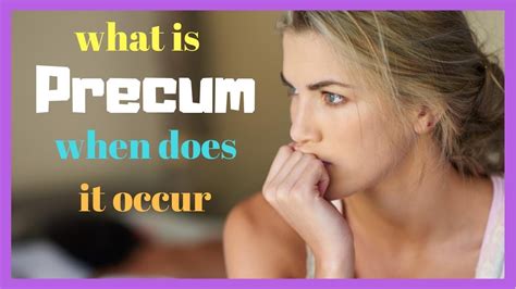 What Is Precum And When Does It Occur Youtube