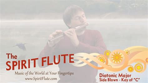 The Spirit Flute Diatonic Major Scale Side Blown Key Of C Youtube