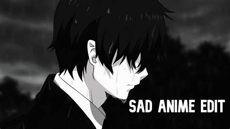 Sad Anime Edit 4k Youtube