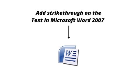 How To Add Strike Through On Text In The Microsoft Office Word 2007