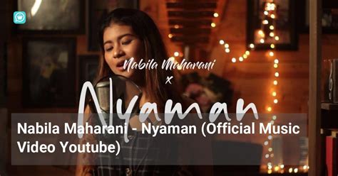 Nabila Maharani Nyaman Official Music Video Youtube