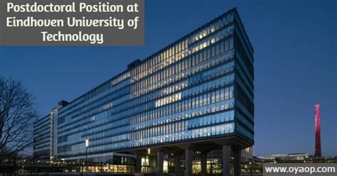 Postdoctoral Position At Eindhoven University Of Technology Oya Opportunities