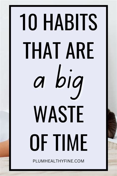 Habits That Are A Big Waste Of Time In How To Stop