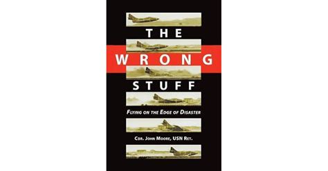The Wrong Stuff By John Moore