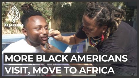 More Black Americans Visiting Moving To Africa Youtube